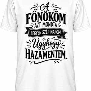 Póló - A főnököm azt mondta