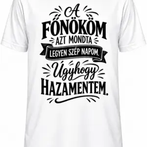 Póló - A főnököm azt mondta
